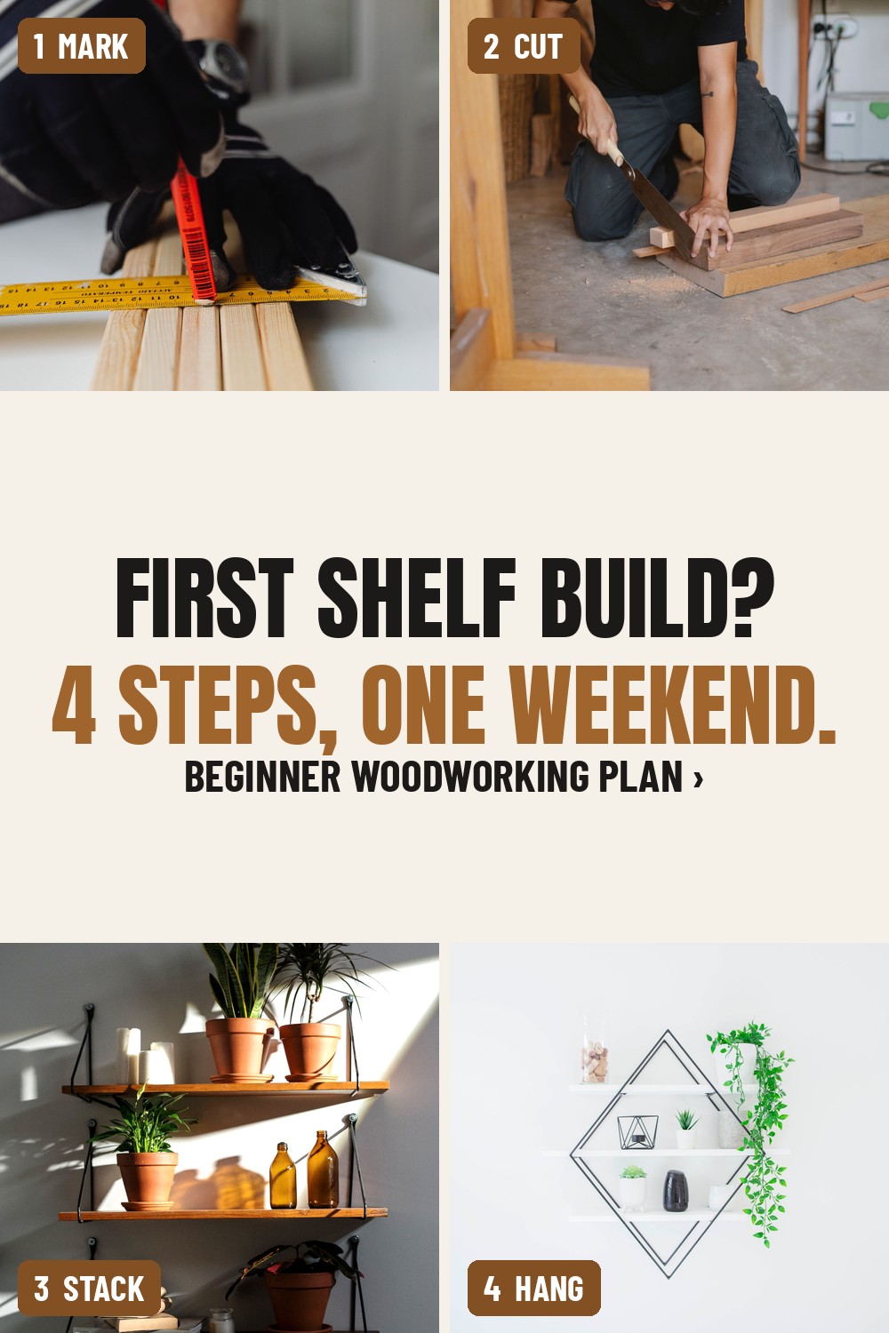 First Shelf Build? 4 Steps, One Weekend.
